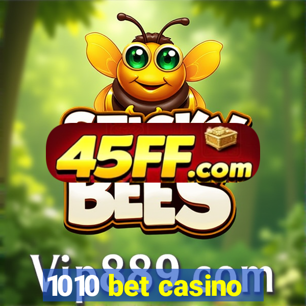1010 bet casino